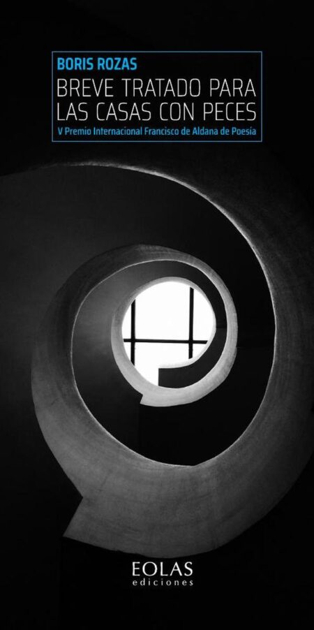 Breve tratado para casas las casas con peces:(V premio internacional Francisco de Aldana de poesía)
