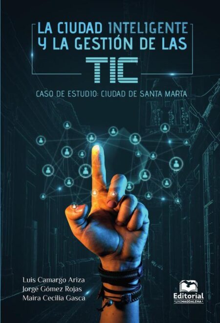 La ciudad inteligente y la gestión de las TIC:Caso de estudio: ciudad de Santa Marta