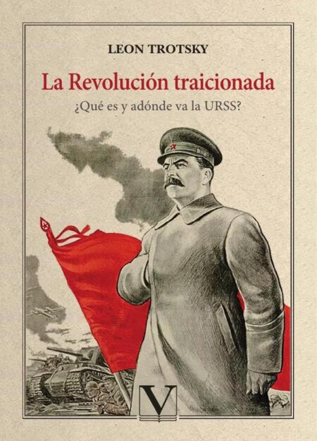 La Revolución traicionada:¿Qué es y adónde va la URSS?