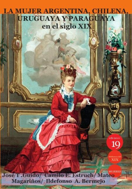 La mujer argentina, chilena, uruguaya y paraguaya en el siglo xix