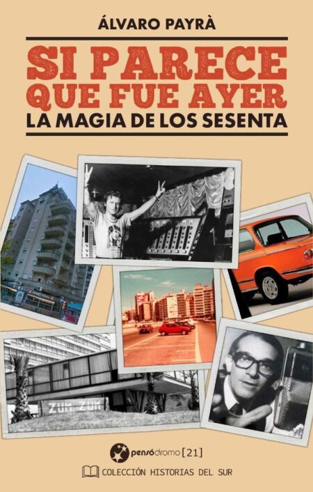 Si parece que fue ayer:La magia de los sesenta