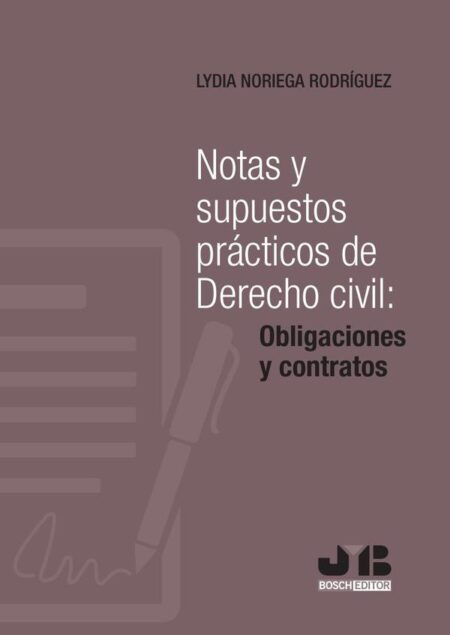 Notas y supuestos prácticos de Derecho civil: obligaciones y contratos