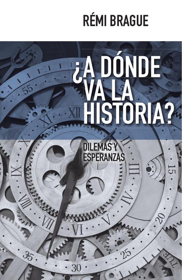 ¿A dónde va la historia?:Dilemas y esperanzas
