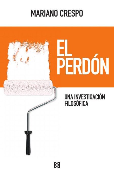 El perdón:Una investigación filosófica