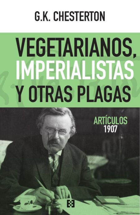 Vegetarianos, imperialistas y otras plagas:Artículos 1907