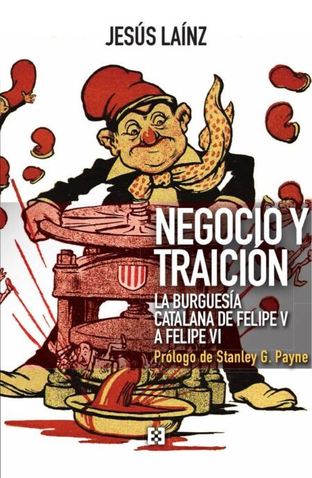 Negocio y traición:La burguesía catalana de Felipe V a Felipe VI