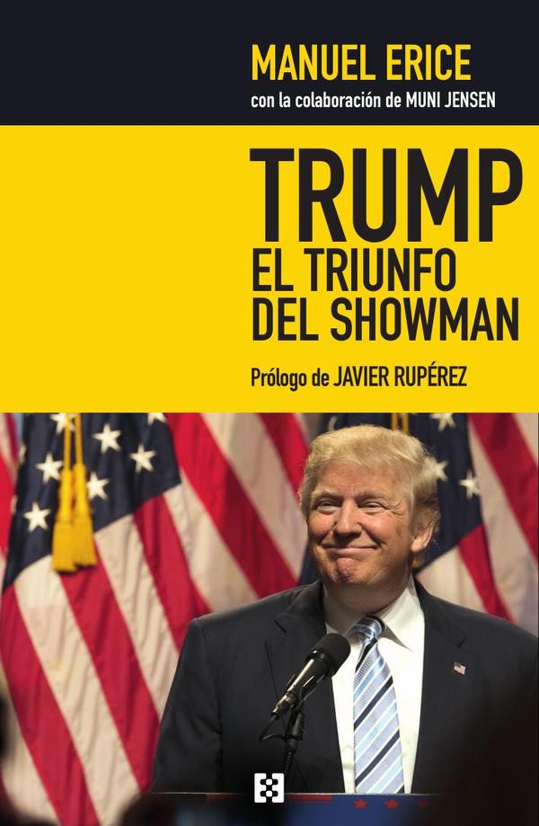 Trump, el triunfo del showman:Golpe a los medios y jaque al sistema
