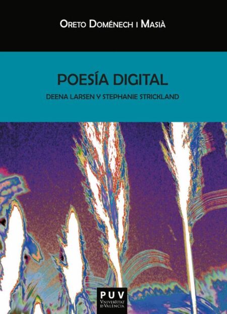 Poesía digital:Deena Larsen y Stephanie Strickland