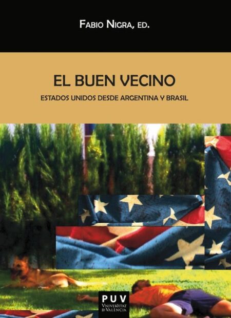 El buen vecino:Estados Unidos desde Argentina y Brasil
