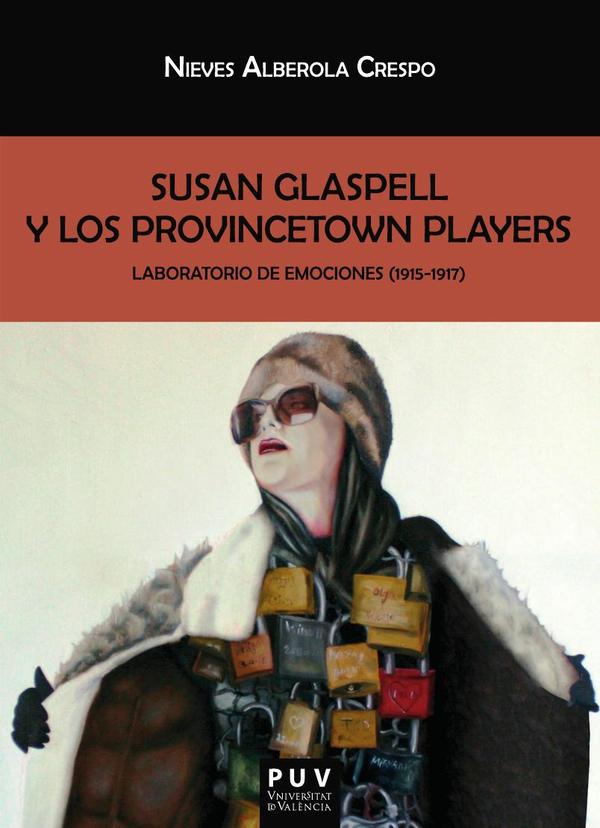 Susan Glaspell y los Provincetown Players:Laboratorio de emociones (1915-1917)