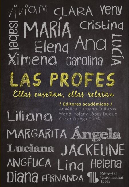 Las profes:Ellas enseñan, ellas relatan