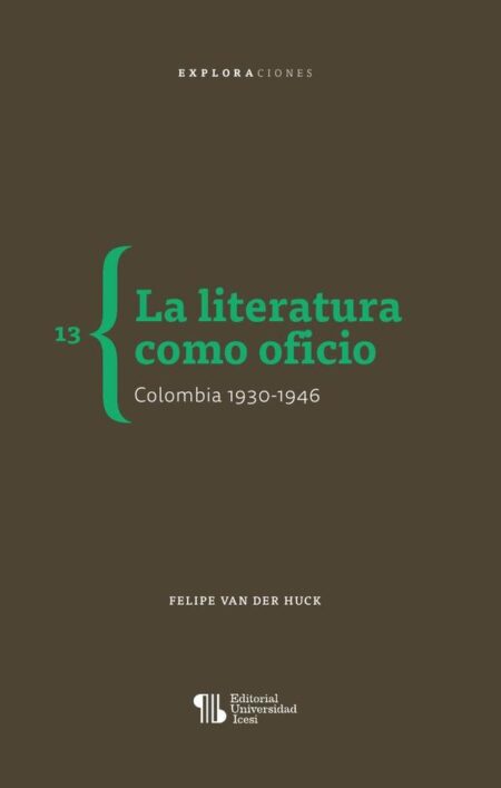 La literatura como oficio:Colombia 1930-1946