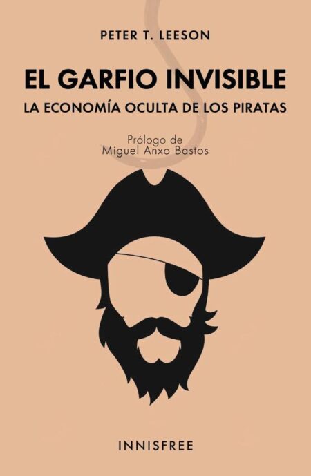 El garfio invisible:LA ECONOMÍA OCULTA DE LOS PIRATAS