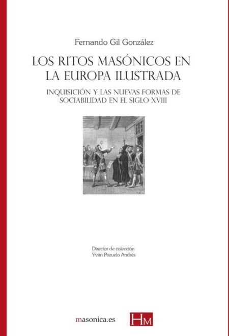 Los ritos masónicos en la Europa ilustrada: Inquisición y las nuevas formas