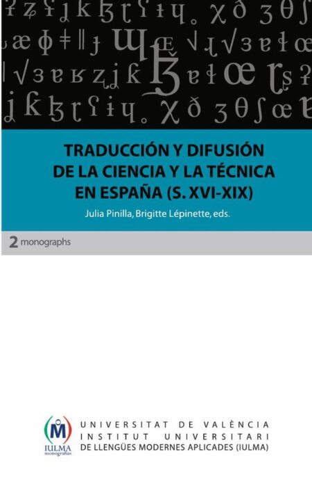 Traducción y difusión de la ciencia y la técnica en España (siglos XVI-XIX)