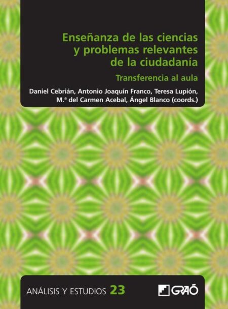 Enseñanza de las ciencias y problemas relevantes de la ciudadanía:Transferencia al aula