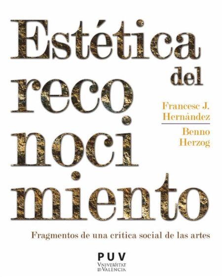 Estética del reconocimiento:Fragmentos de una crítica social de las artes