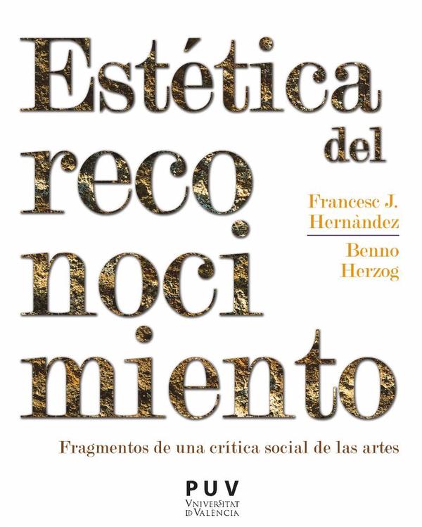Estética del reconocimiento:Fragmentos de una crítica social de las artes