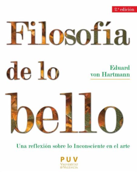 Filosofía de lo bello, 2a ed.:Una reflexión sobre lo Inconsciente en el arte