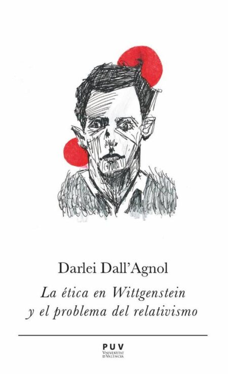 La ética en Wittgenstein y el problema del relativismo
