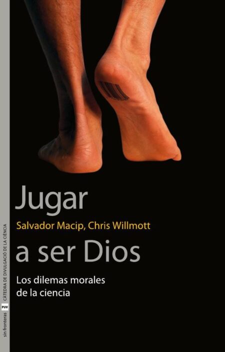 Jugar a ser Dios:Los dilemas morales de la ciencia