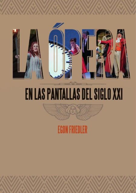 La Ópera En Las Pantallas Del Siglo XXI