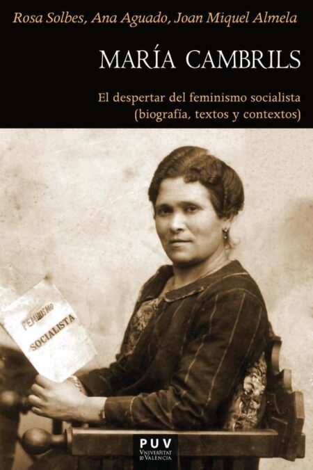 María Cambrils:El despertar del feminismo socialista (biografía, textos y contextos (1877-1939)