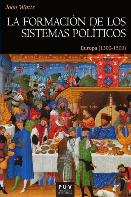 La formación de los sistemas políticos:Europa (1300-1500)
