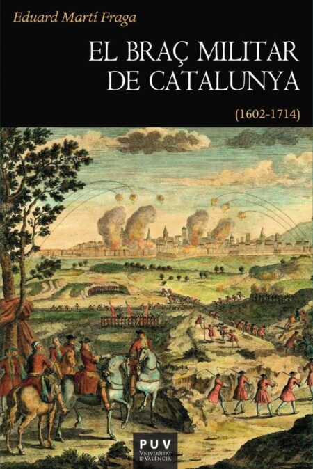 El braç militar de Catalunya:(1602-1714)