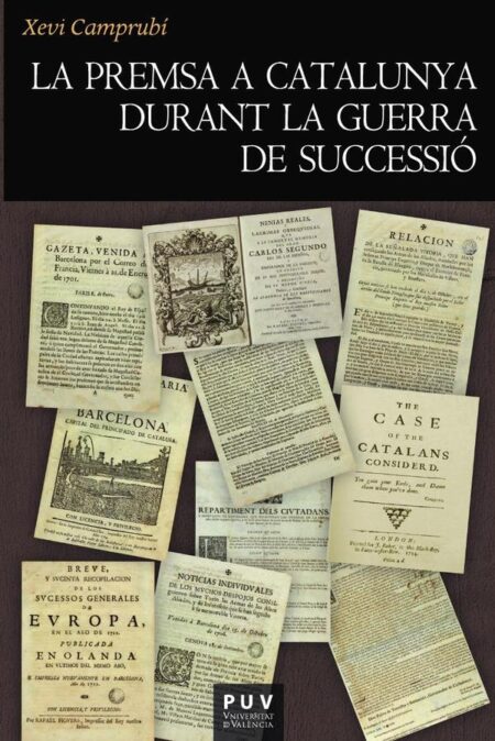 La premsa a Catalunya durant la Guerra de Successió