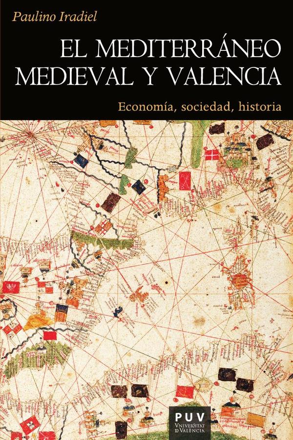 El mediterráneo medieval y Valencia:Economía, sociedad, historia