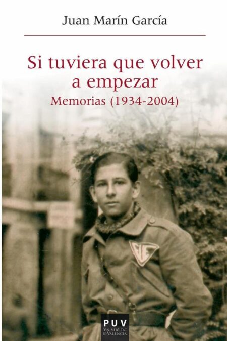 Si tuviera que volver a empezar...:Memorias (1934-2004)