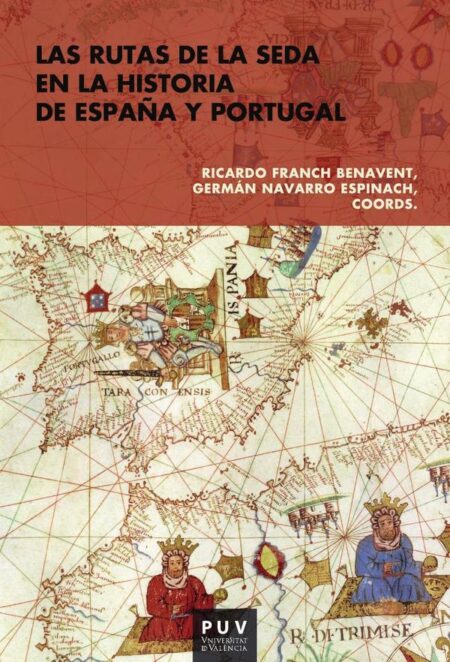 Las rutas de la seda en la historia de España y Portugal