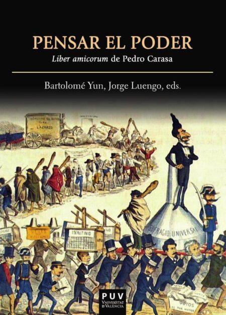 Pensar el poder:Liber amicorum de Pedro Carasa