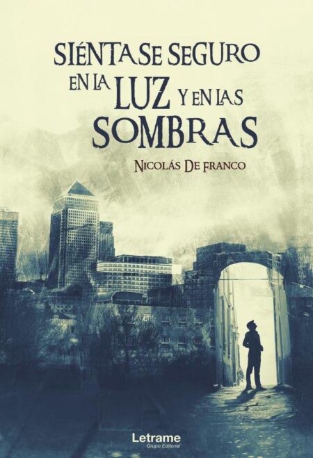 Siéntase seguro en la luz y en las sombras