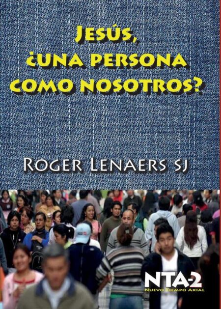 Jesús de Nazaret, ¿una persona como nosotros?