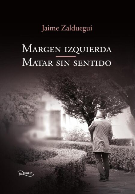 Margen Izquierda:Matar sin sentido.