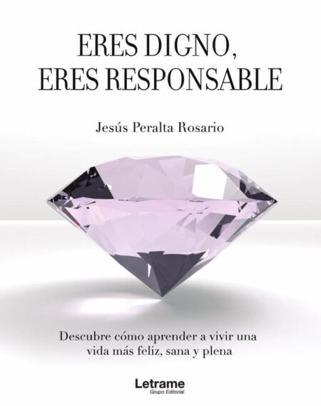 Eres digno, eres responsable
