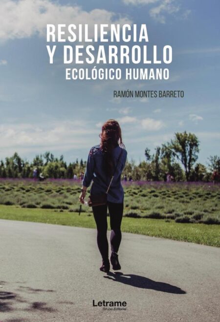 Resiliencia y desarrollo ecológico humano