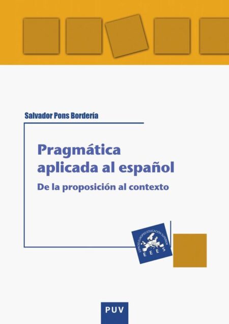 Pragmática aplicada al español:De la proposición al contexto