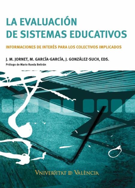 La evaluación de sistemas educativos:Informaciones de interés para los colectivos implicados
