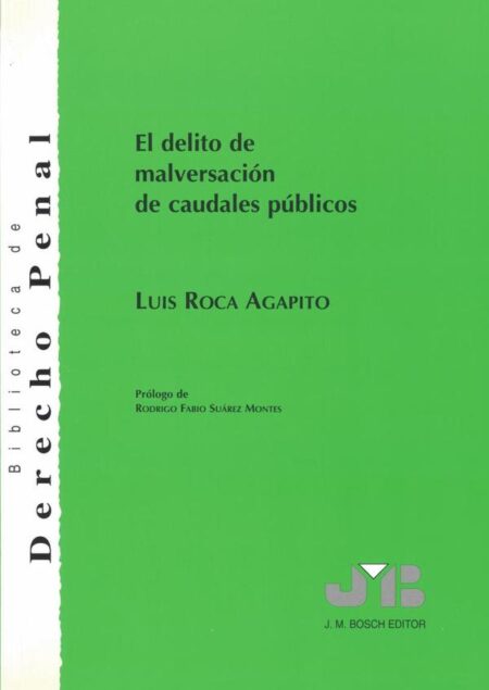 El delito de malversación de caudales públicos