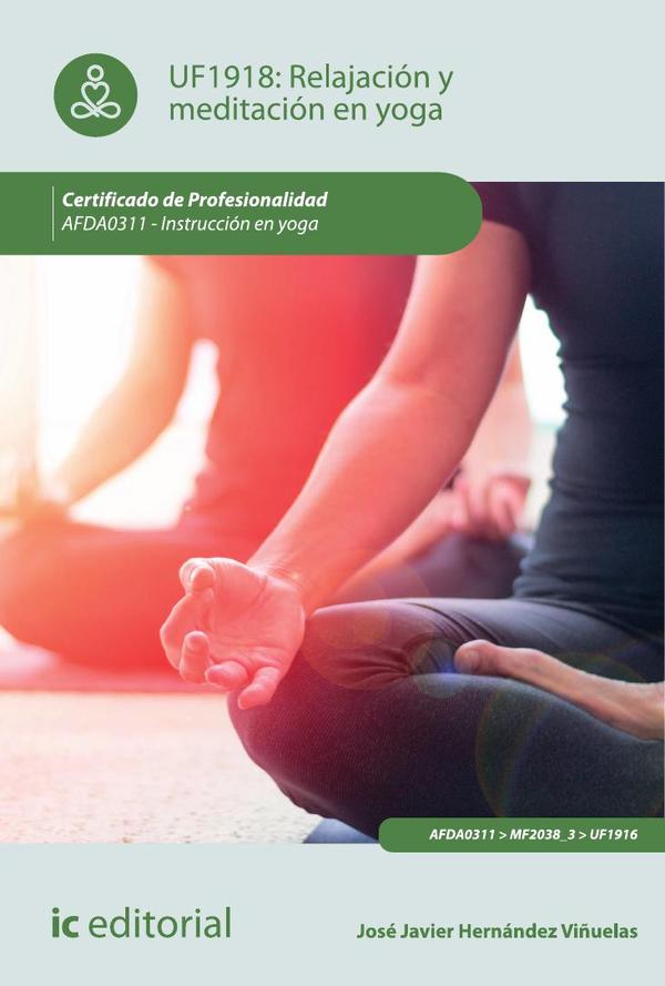 Relajación y meditación en yoga. AFDA0311 - Instrucción en yoga