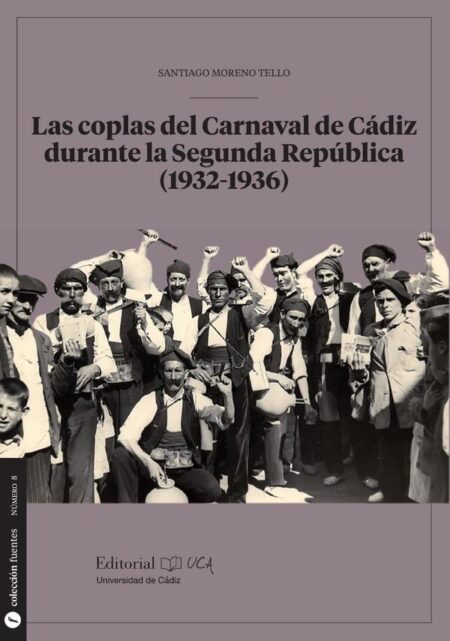 Las coplas del Carnaval de Cádiz durante la Segunda República (1932-1936)- COLECCION FUENTES:COLECCION FUENTES