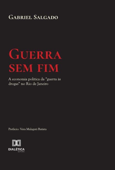 Guerra sem fim:a economia política da "guerra às drogas" no Rio de Janeiro