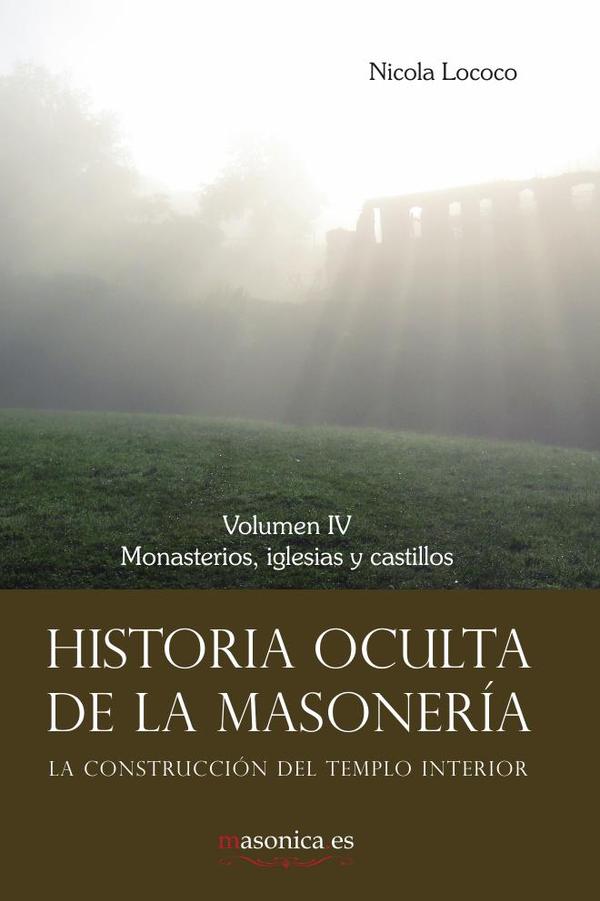 Historia oculta de la masonería IV:Monasterios, iglesias y castillos