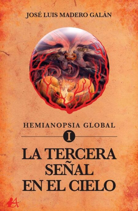 Hemianopsia global I:La tercera señal en el cielo