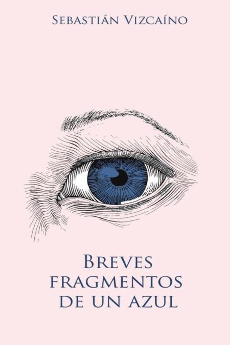 Breves fragmentos de un azul