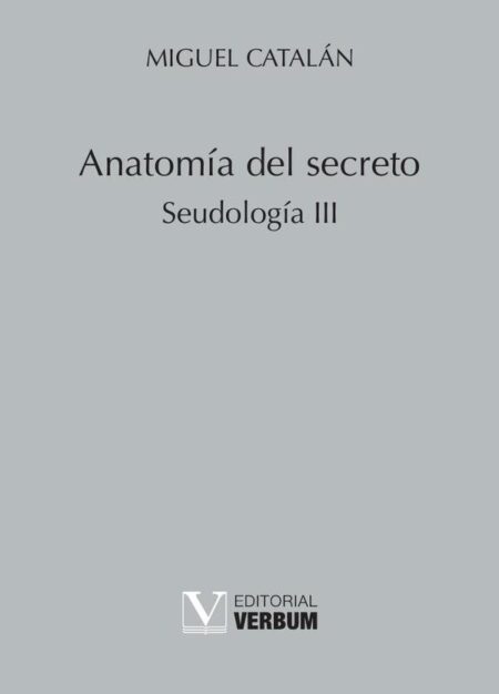 Anatomía del secreto:Seudología III