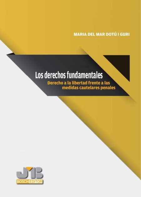 Los derechos fundamentales:Derecho a la libertad frente a las medidas cautelares penales